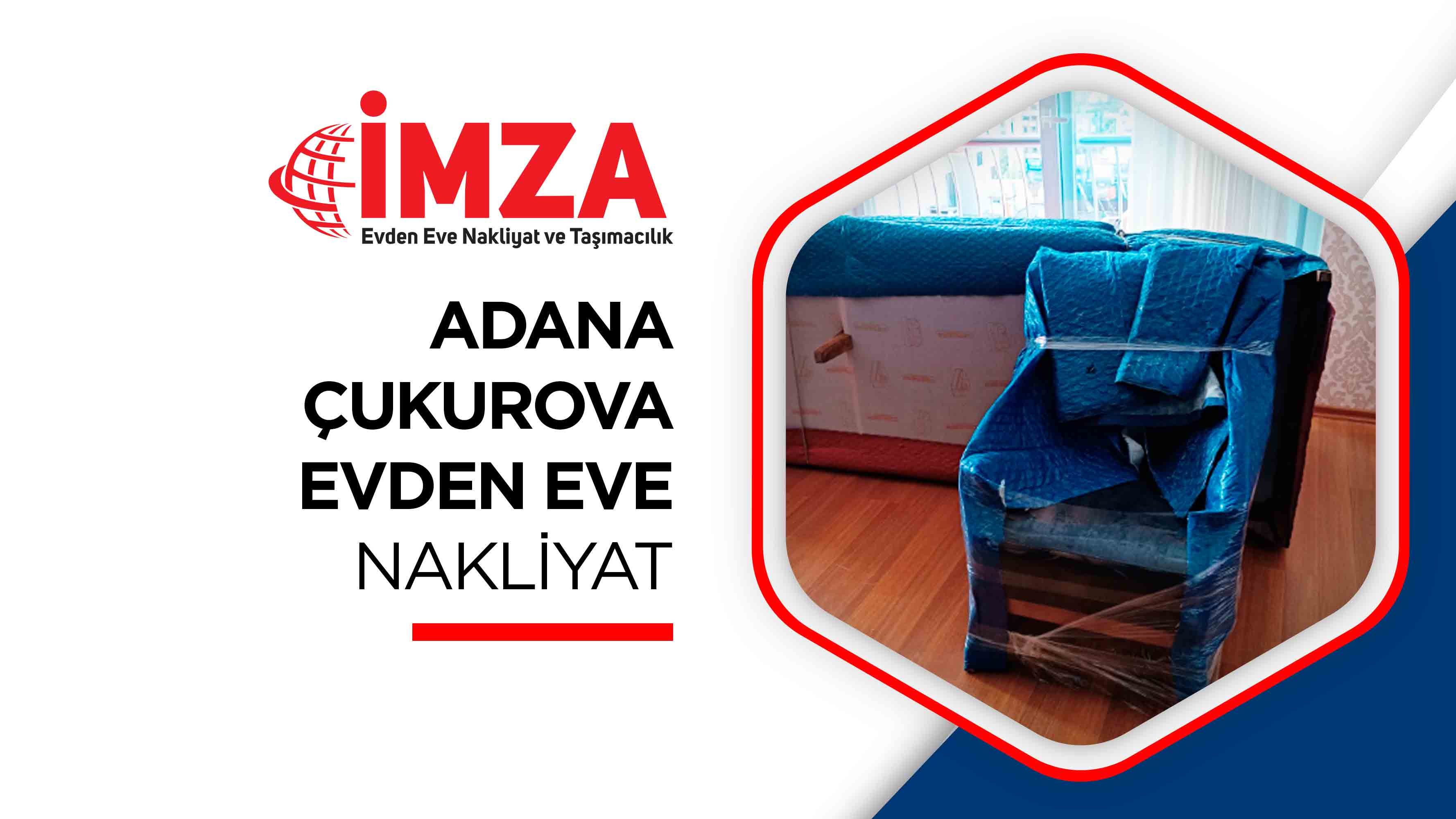 Adana Çukurova Evden Eve Nakliyat - İmza Nakliyat