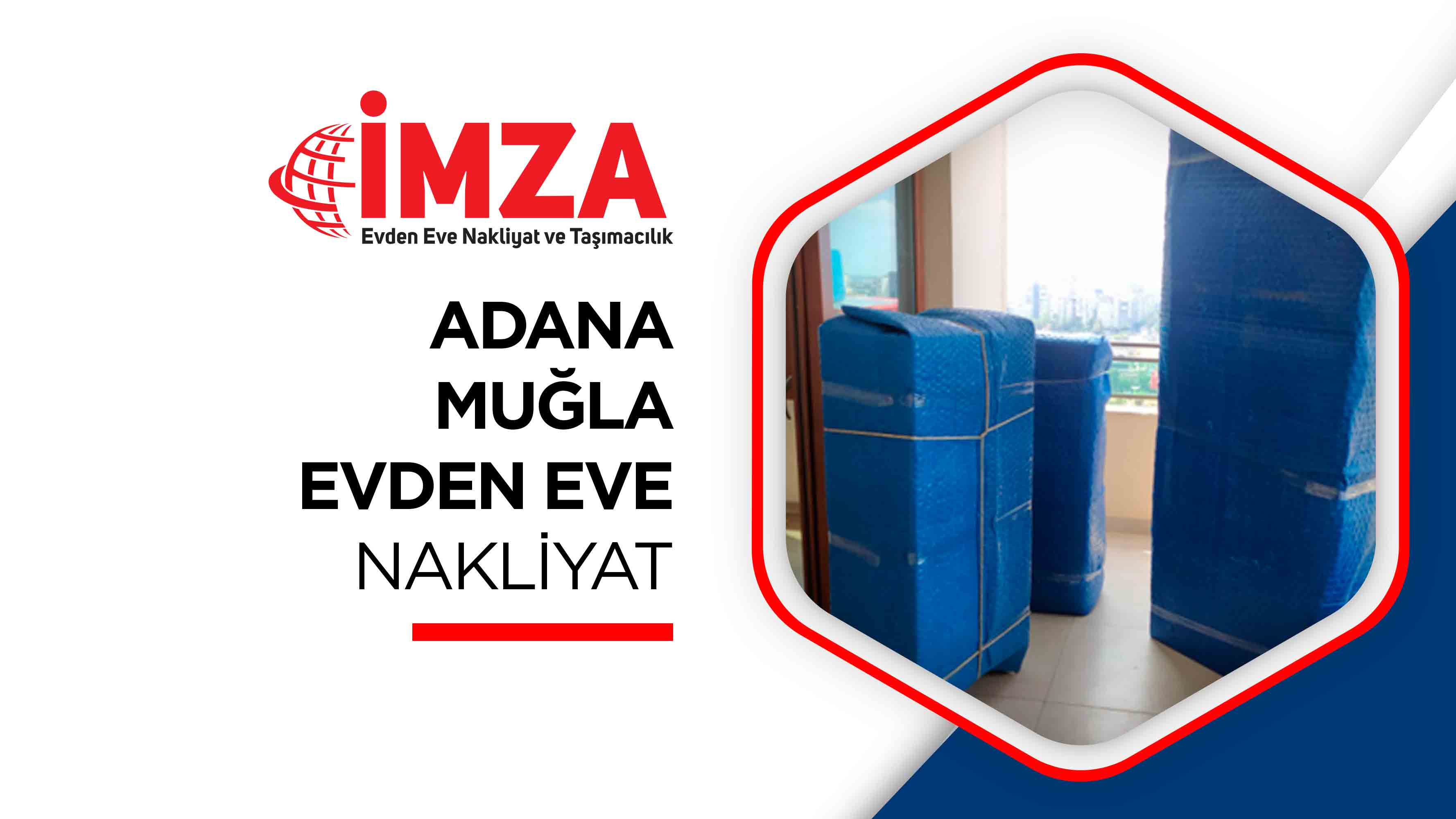 Adana Muğla Evden Eve Nakliyat - İmza Nakliyat