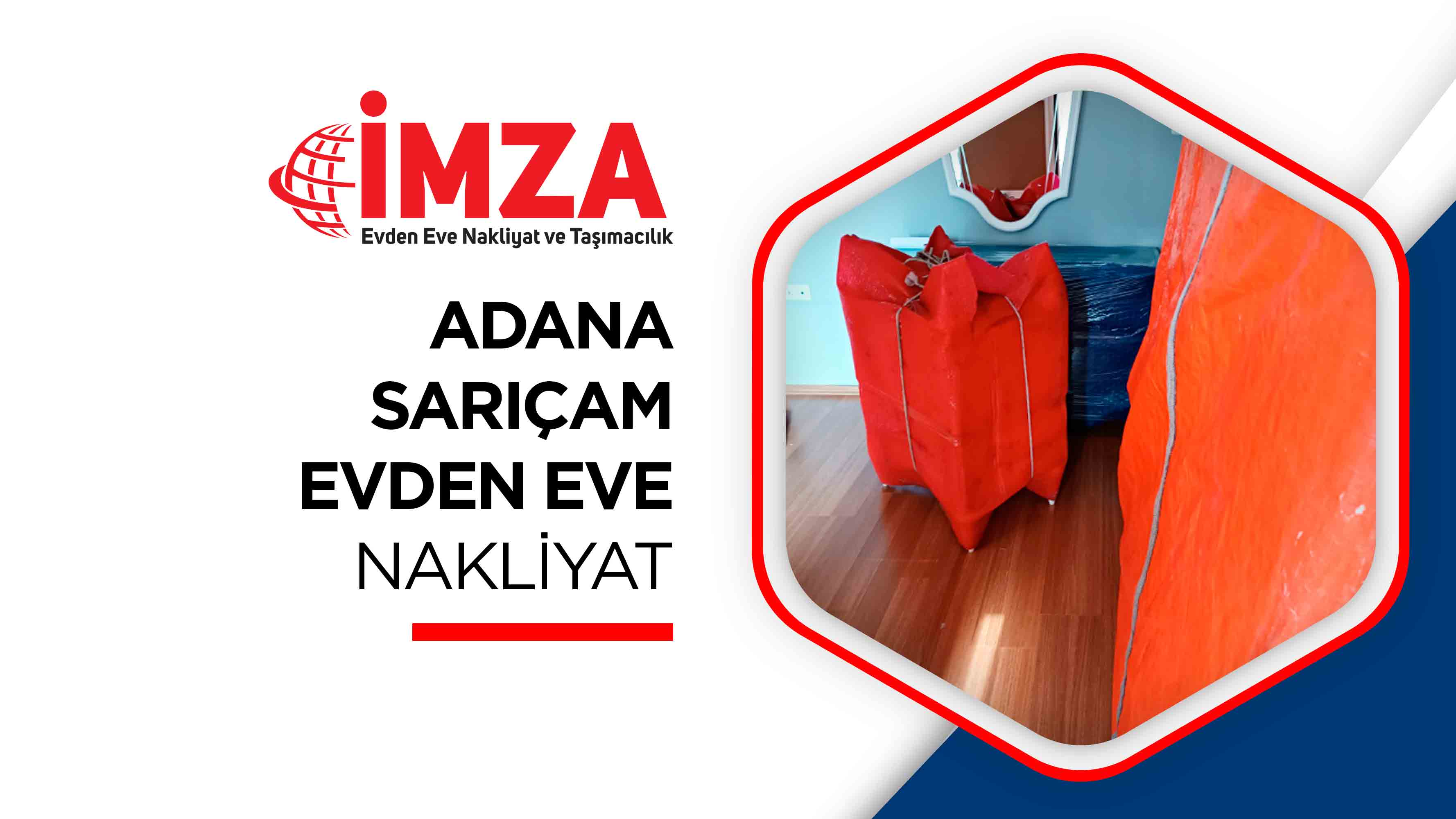 Adana Sarıçam Evden Eve Nakliyat - İmza Nakliyat