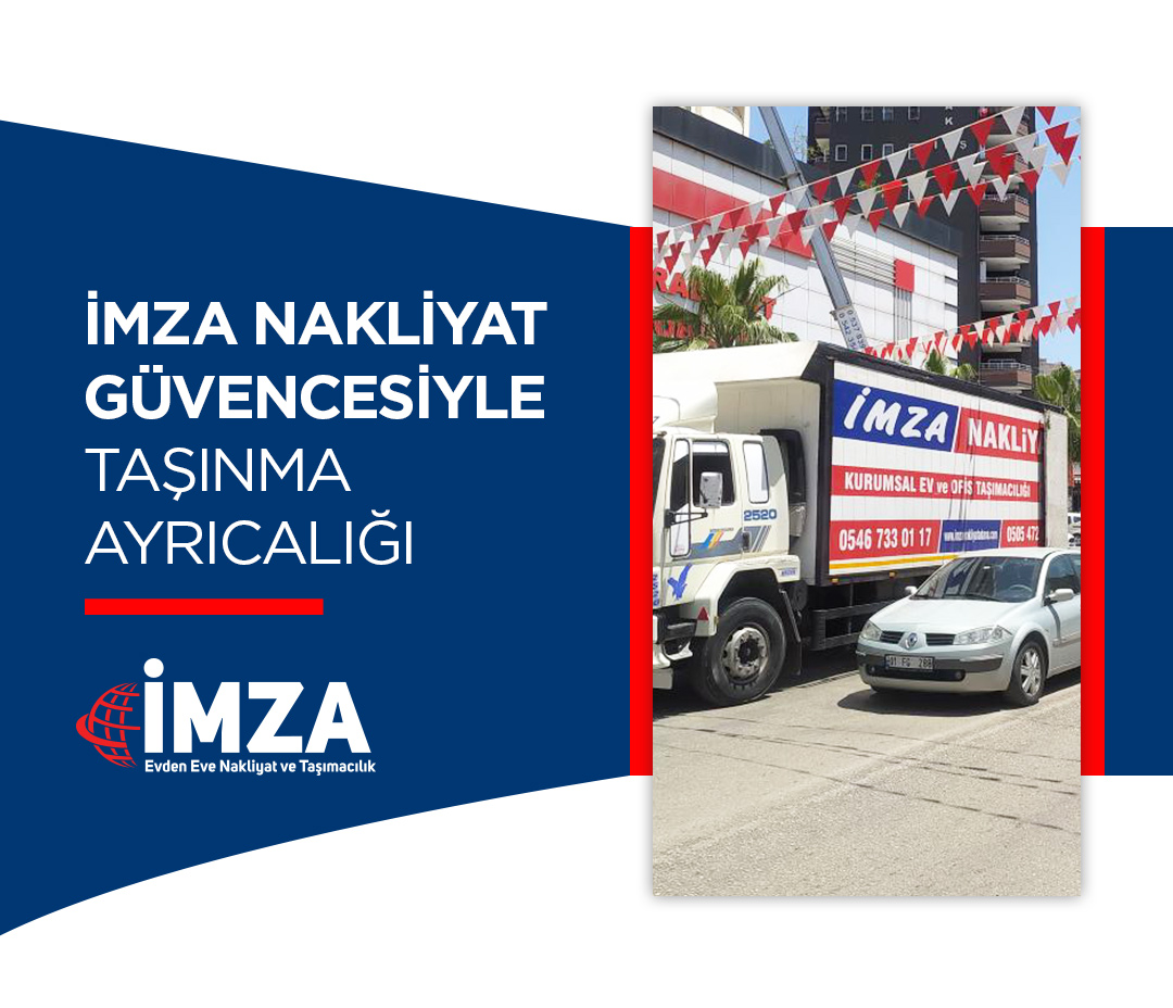 Adana Evden Eve Nakliyat - İmza Nakliyat
