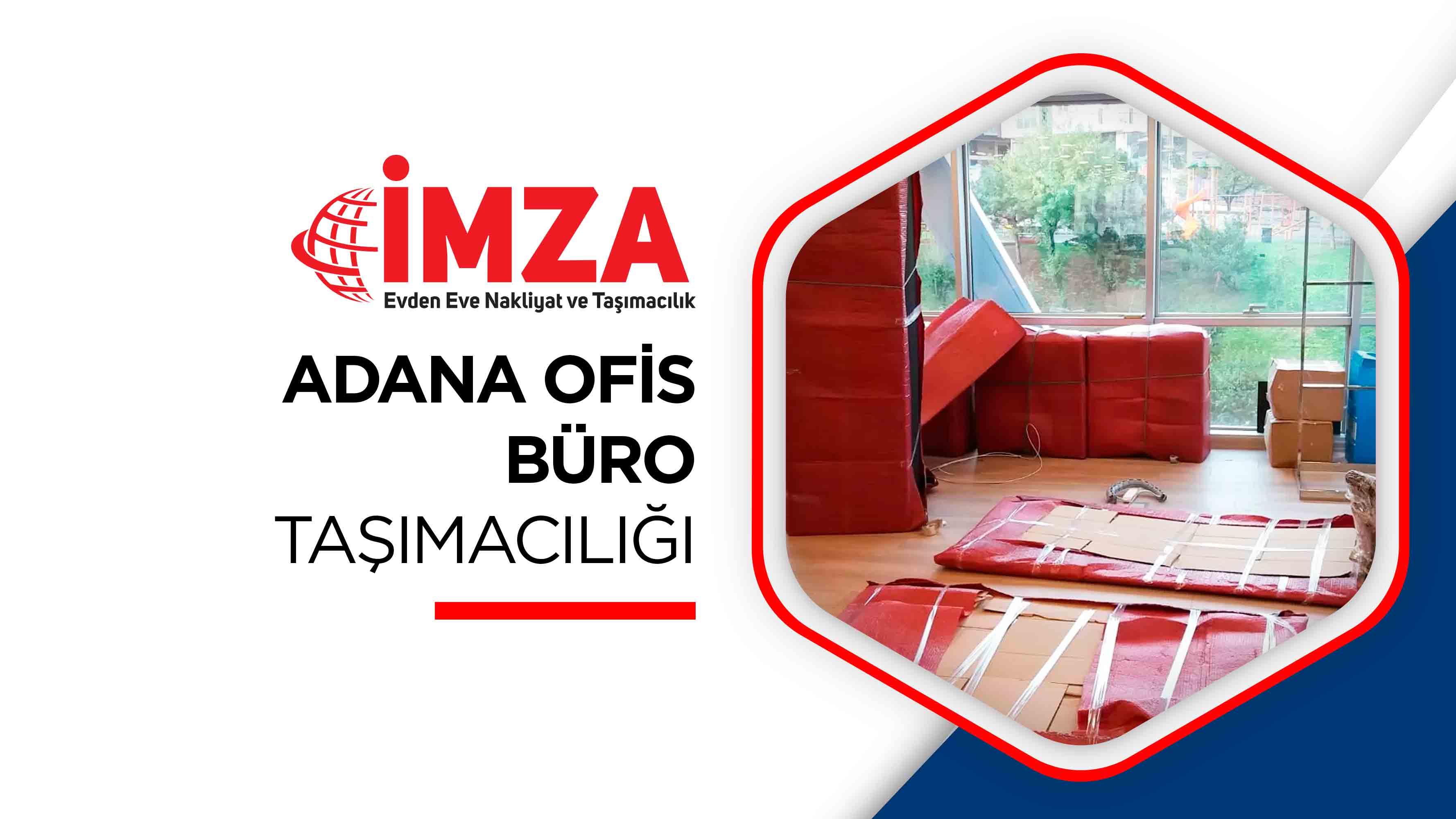 Adana Evden Eve Nakliyat - İmza Nakliyat