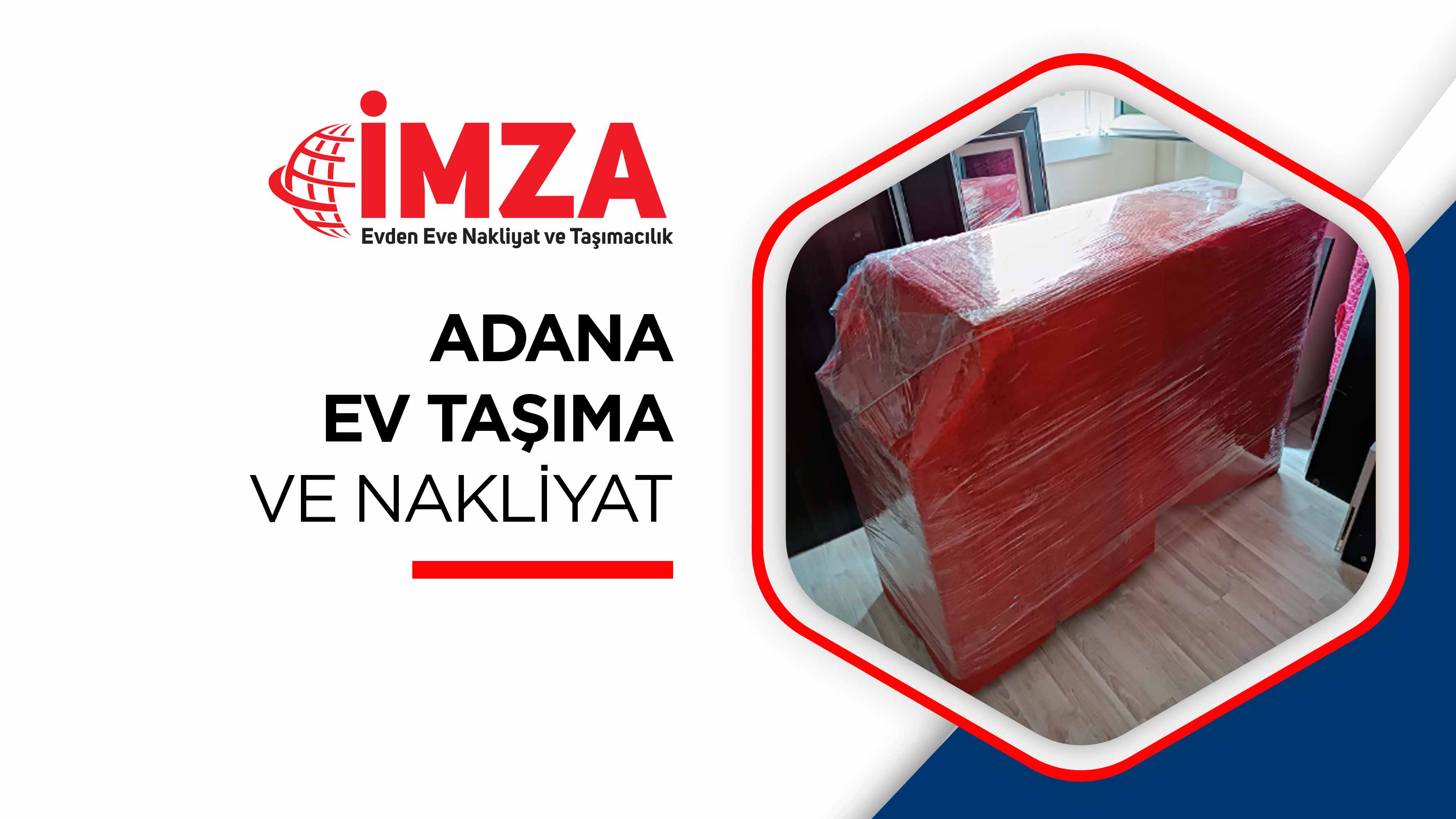 Adana Evden Eve Nakliyat - İmza Nakliyat