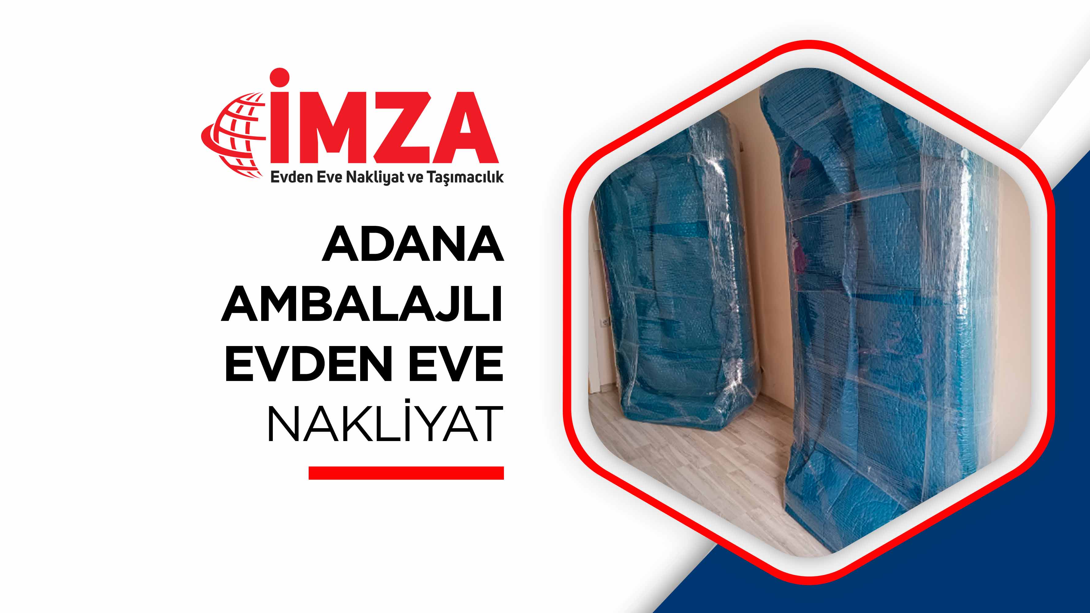 Adana Evden Eve Nakliyat - İmza Nakliyat