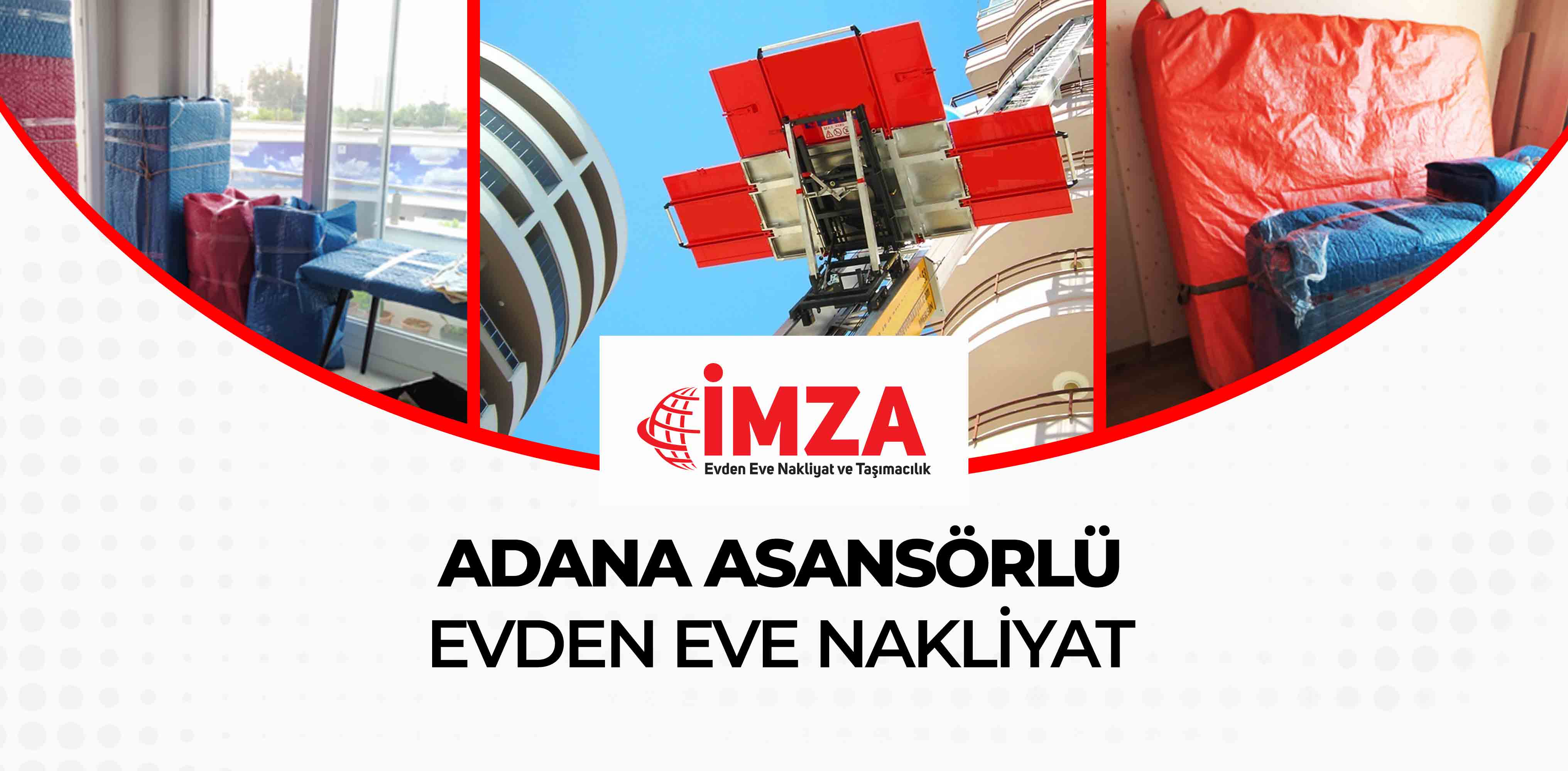 Adana Evden Eve Nakliyat - İmza Nakliyat