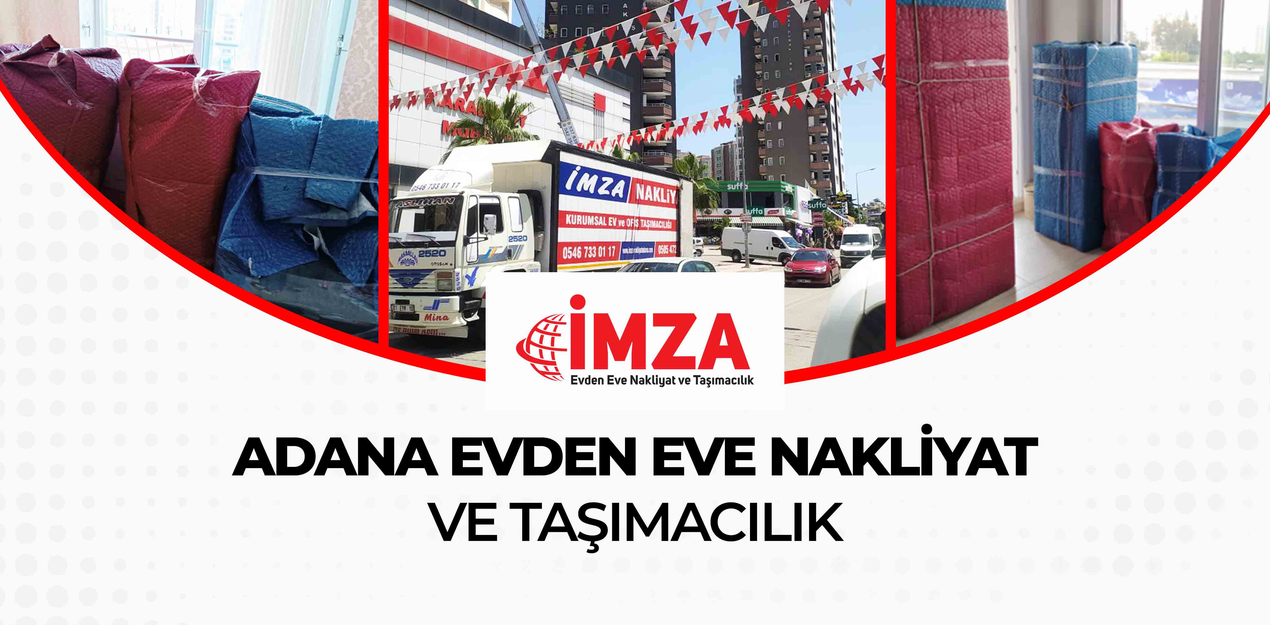 Adana Evden Eve Nakliyat - İmza Nakliyat